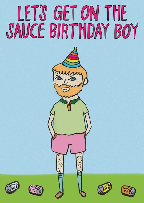 Able & Game: Birthday Card - Let's Get On The Sauce Birthday Boy