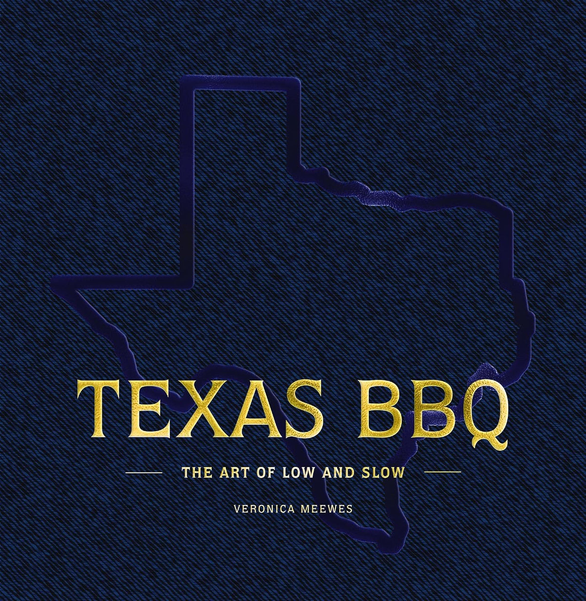 Book: Texas Bbq - The Art Of Low & Slow - VERONICA MEEWES