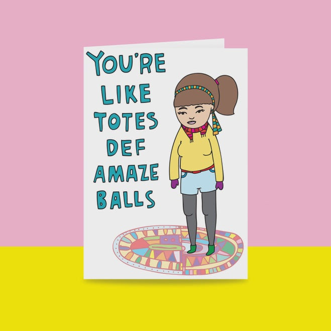 Able & Game: Love Card - You're Like Totes Def Amaze Balls Girl